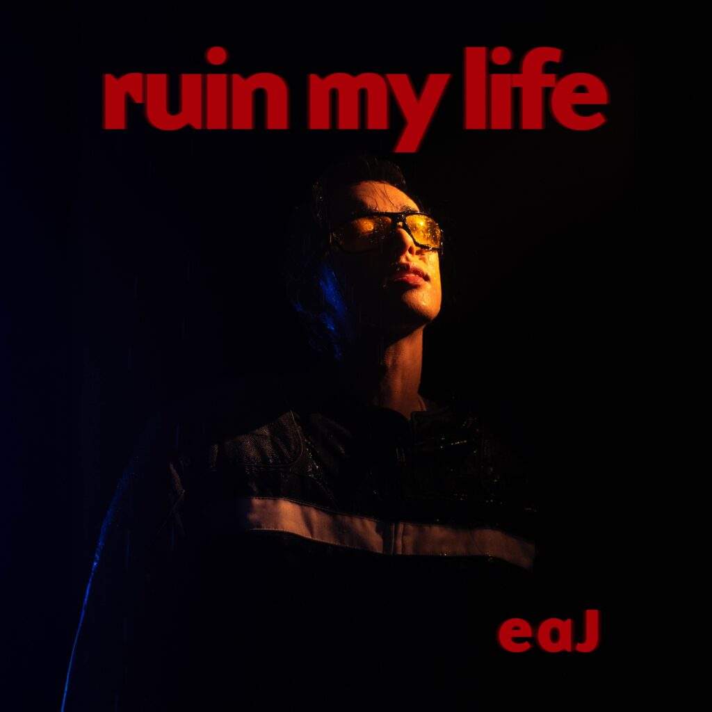 eaj ruin my life single artwork