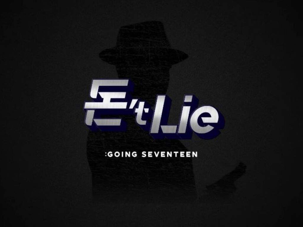 going seventeen dont lie