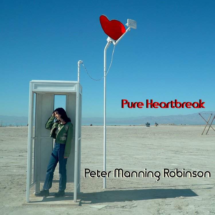 Peter Manning Robinson "Pure Heartbreak"