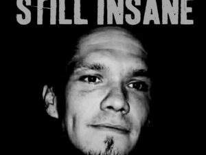 Still Insane