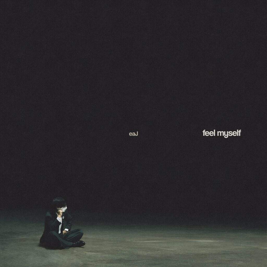 eaJ "Feel Myself"
